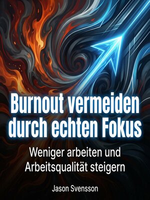 cover image of Burnout vermeiden durch echten Fokus